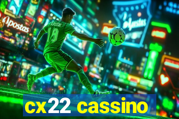 cx22 cassino